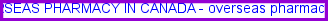 Overseas pharmacy